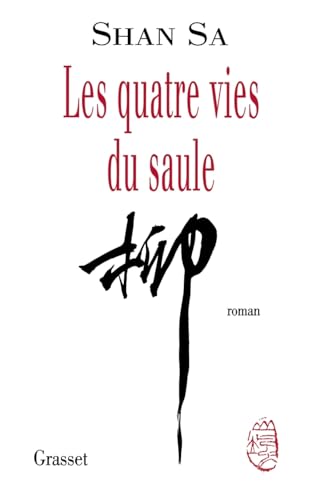 Les quatre vies du saule von GRASSET