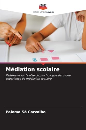 Médiation scolaire: Réflexions sur le rôle du psychologue dans une expérience de médiation scolaire
