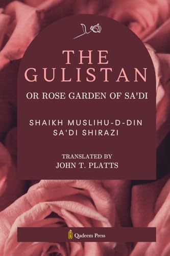 The Gulistan or Rose Garden Of Sa'di von Qadeem Press