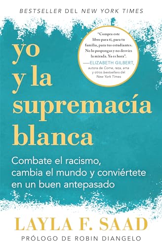 Yo y la supremacía blanca: Combate el racismo, cambia el mundo y conviértete en un buen antepasado / Me and White Supremacy: Combate el racismo, ... Change the World, and Become a Good Ancestor Yo y la supremacía blanca: Combate el racismo, cambia el mundo y conviértete en un buen antepasado / Me and White Supremacy: Combate el racismo, ... Change the World, and Become a Good Ancestor von Grijalbo