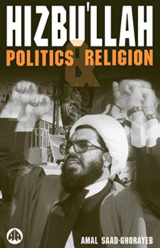Hizbu'llah: Politics and Religion (Critical Studies on Islam Series)