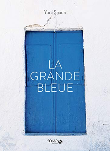La grande bleue: Recettes et produits de Méditerranée