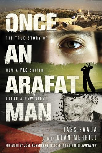 Once an Arafat Man: The True Story of How a PLO Sniper Found a New Life von Tyndale House Publishers