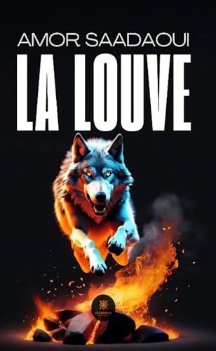 La louve von LE LYS BLEU EDITIONS SAS