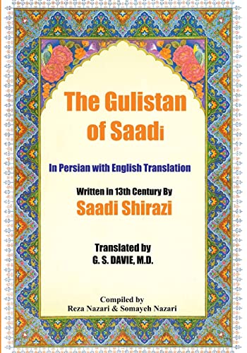 The Gulistan of Saadi: In Persian with English Translation von CREATESPACE