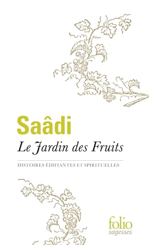 Le Jardin des Fruits: Histoires édifiantes et spirituelles von GALLIMARD