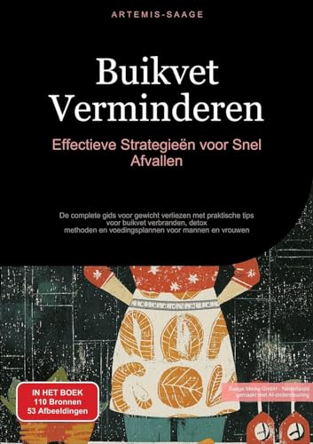 Buikvet Verminderen: Effectieve Strategieën voor Snel Afvallen: De complete gids voor gewicht verliezen met praktische tips voor buikvet verbranden, ... en voedingsplannen voor mannen en vrouwen Buikvet Verminderen: Effectieve Strategieën voor Snel Afvallen: De complete gids voor gewicht verliezen met praktische tips voor buikvet verbranden, ... en voedingsplannen voor mannen en vrouwen von Saage Books