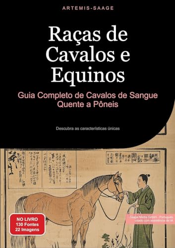 Raças de Cavalos e Equinos: Guia Completo de Cavalos de Sangue Quente a Pôneis: Descubra as características únicas (Cavalo (PT)) Raças de Cavalos e Equinos: Guia Completo de Cavalos de Sangue Quente a Pôneis: Descubra as características únicas (Cavalo (PT)) von Saage Books