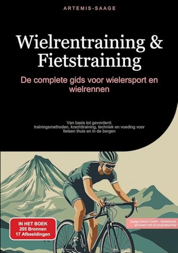 Wielrentraining & Fietstraining: De complete gids voor wielersport en wielrennen: Van basis tot gevorderd: trainingsmethoden, krachttraining, techniek en voeding voor fietsen thuis en in de bergen Wielrentraining & Fietstraining: De complete gids voor wielersport en wielrennen: Van basis tot gevorderd: trainingsmethoden, krachttraining, techniek en voeding voor fietsen thuis en in de bergen von Saage Books