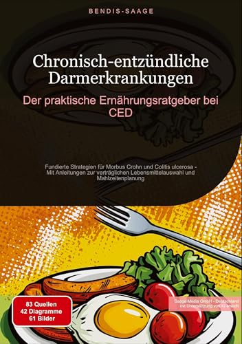 Chronisch-entzündliche Darmerkrankungen: Der praktische Ernährungsratgeber bei CED: Fundierte Strategien für Morbus Crohn und Colitis ulcerosa - Mit ... und Mahlzeitenplanung (Ernährung (DE)) von Saage Books