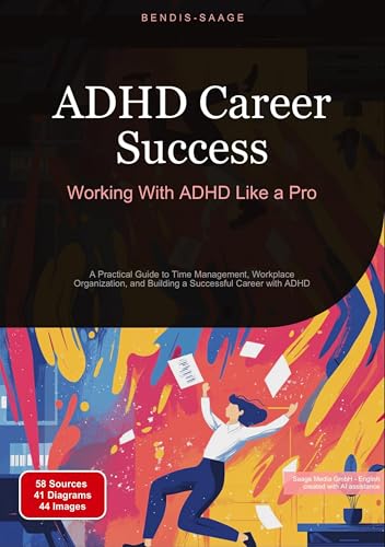 ADHD Career Success: Working With ADHD Like a Pro: A Practical Guide to Time Management, Workplace Organization, and Building a Successful Career with ADHD (ADHD (EN)) ADHD Career Success: Working With ADHD Like a Pro: A Practical Guide to Time Management, Workplace Organization, and Building a Successful Career with ADHD (ADHD (EN)) von Saage Books