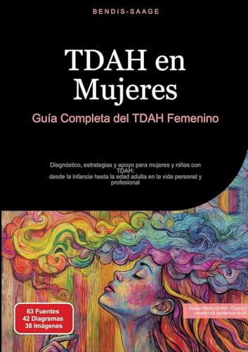 TDAH en Mujeres: Guía Completa del TDAH Femenino: Diagnóstico, estrategias y apoyo para mujeres y niñas con TDAH: desde la infancia hasta la edad adulta en la vida personal y profesional (TDAH (ES)) TDAH en Mujeres: Guía Completa del TDAH Femenino: Diagnóstico, estrategias y apoyo para mujeres y niñas con TDAH: desde la infancia hasta la edad adulta en la vida personal y profesional (TDAH (ES)) von Saage Books