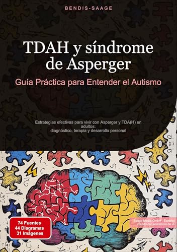 TDAH y síndrome de Asperger: Guía Práctica para Entender el Autismo: Estrategias efectivas para vivir con Asperger y TDA(H) en adultos: diagnóstico, terapia y desarrollo personal (TDAH (ES)) von Saage Books