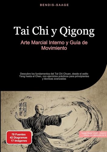 Tai Chi y Qigong: Arte Marcial Interno y Guía de Movimiento: Descubre los fundamentos del Tai Chi Chuan, desde el estilo Yang hasta el Chen, con ... para principiantes y técnicas avanzadas Tai Chi y Qigong: Arte Marcial Interno y Guía de Movimiento: Descubre los fundamentos del Tai Chi Chuan, desde el estilo Yang hasta el Chen, con ... para principiantes y técnicas avanzadas von tredition