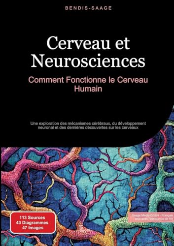 Cerveau et Neurosciences: Comment Fonctionne le Cerveau Humain: Une exploration des mécanismes cérébraux, du développement neuronal et des dernières découvertes sur les cerveaux von tredition