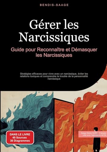 Gérer les Narcissiques: Guide pour Reconnaître et Démasquer les Narcissiques: Stratégies efficaces pour vivre avec un narcissique, éviter les ... le trouble de la personnalité narcissique Gérer les Narcissiques: Guide pour Reconnaître et Démasquer les Narcissiques: Stratégies efficaces pour vivre avec un narcissique, éviter les ... le trouble de la personnalité narcissique von tredition