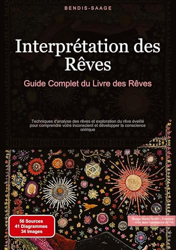 Interprétation des Rêves: Guide Complet du Livre des Rêves: Techniques d'analyse des rêves et exploration du rêve éveillé pour comprendre votre inconscient et développer la conscience onirique von Saage Books