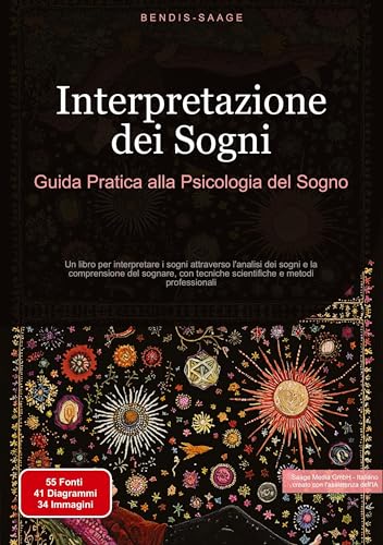 Interpretazione dei Sogni: Guida Pratica alla Psicologia del Sogno: Un libro per interpretare i sogni attraverso l'analisi dei sogni e la comprensione ... tecniche scientifiche e metodi professionali Interpretazione dei Sogni: Guida Pratica alla Psicologia del Sogno: Un libro per interpretare i sogni attraverso l'analisi dei sogni e la comprensione ... tecniche scientifiche e metodi professionali von Saage Books