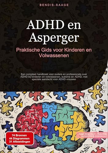 ADHD en Asperger: Praktische Gids voor Kinderen en Volwassenen: Een compleet handboek voor ouders en professionals over ADHD bij kinderen en ... aandacht voor ADHD vrouwen (ADHD (NL)) ADHD en Asperger: Praktische Gids voor Kinderen en Volwassenen: Een compleet handboek voor ouders en professionals over ADHD bij kinderen en ... aandacht voor ADHD vrouwen (ADHD (NL)) von Saage Books