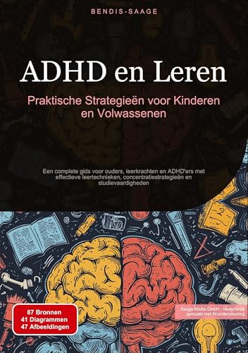ADHD en Leren: Praktische Strategieën voor Kinderen en Volwassenen: Een complete gids voor ouders, leerkrachten en ADHD'ers met effectieve ... en studievaardigheden (ADHD (NL)) von Saage Books