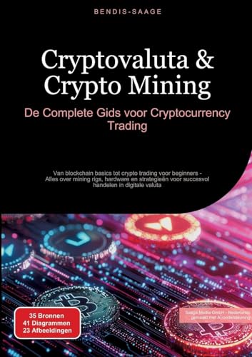 Cryptovaluta & Crypto Mining: De Complete Gids voor Cryptocurrency Trading: Van blockchain basics tot crypto trading voor beginners - Alles over ... voor succesvol handelen in digitale valuta Cryptovaluta & Crypto Mining: De Complete Gids voor Cryptocurrency Trading: Van blockchain basics tot crypto trading voor beginners - Alles over ... voor succesvol handelen in digitale valuta von Saage Books