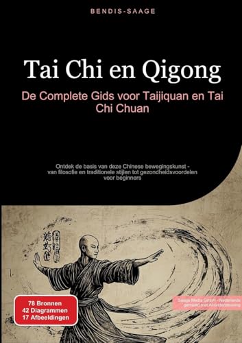 Tai Chi en Qigong: De Complete Gids voor Taijiquan en Tai Chi Chuan: Ontdek de basis van deze Chinese bewegingskunst - van filosofie en traditionele stijlen tot gezondheidsvoordelen voor beginners von tredition