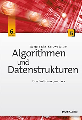 Algorithmen und Datenstrukturen: Eine Einführung mit Java von Dpunkt.Verlag GmbH