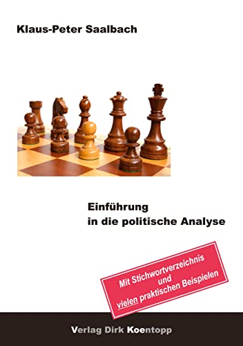 Einführung in die politische Analyse: Mit Stichwortverzeichnis und vielen praktischen Beispielen