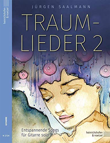 Traumlieder 2: Entspannende Songs für Gitarre solo