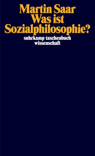 Was ist Sozialphilosophie?: | Eine neue Grundlegung der Kritischen Theorie (suhrkamp taschenbuch wissenschaft) von Suhrkamp Verlag