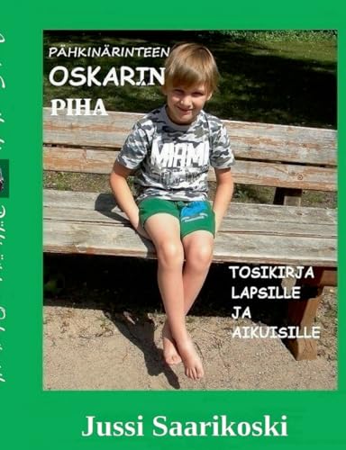 Pähkinärinteen Oskarin piha: Tosikirja lapsille ja aikuisille von BoD – Books on Demand – Finnland