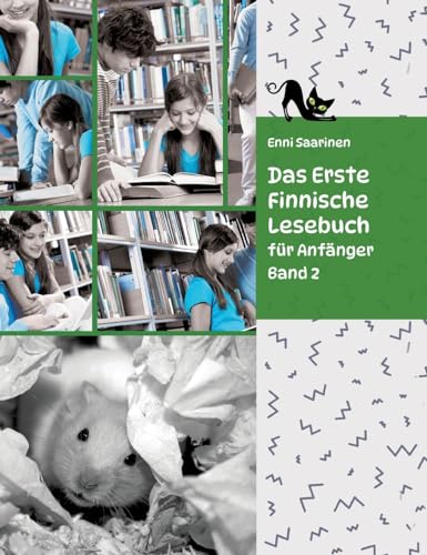 Lerne Finnische Sprache: Das Erste Finnische Lesebuch für Anfänger, Band 2: Stufe A2 Zweisprachig mit Finnisch-deutscher Übersetzung (Gestufte Finnische Lesebücher)