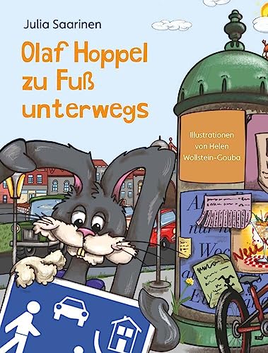 Olaf Hoppel zu Fuß unterwegs: Die Geschichte von einem gehörlosen Hasen, der es liebt, im Straßenverkehr unterwegs zu sein von Buchschmiede von Dataform Media GmbH