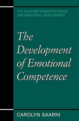 The Development of Emotional Competence (Guilford Series on Social and Emotional Development)