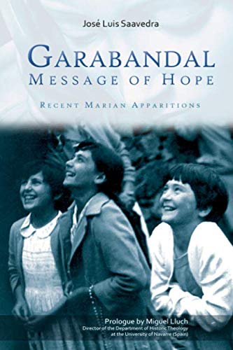 Garabandal Message of Hope: Recent Marian Apparitions von Asociación Elisabeth Van Keerbergen