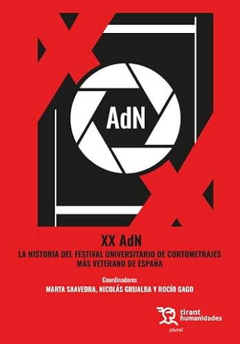 XX AdN La historia del festival universitario de cortometrajes más veterano de España (Plural) von Tirant Humanidades
