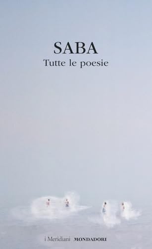 Tutte le poesie (I Meridiani) von Mondadori