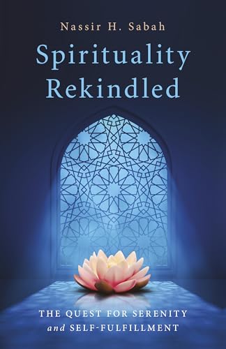 Spirituality Rekindled: The Quest for Serenity and Self-Fulfillment von John Hunt Publishing