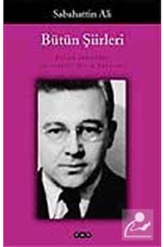 Bütün Siirleri: Daglar ve Rüzgar, Kurbaganin Serenadi, Öteki Siirler