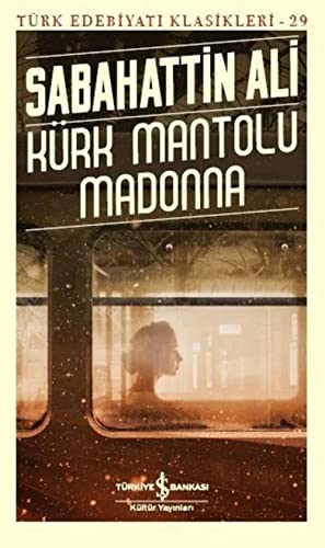 Kürk Mantolu Madonna: Türk Edebiyatı Klasikleri - 29