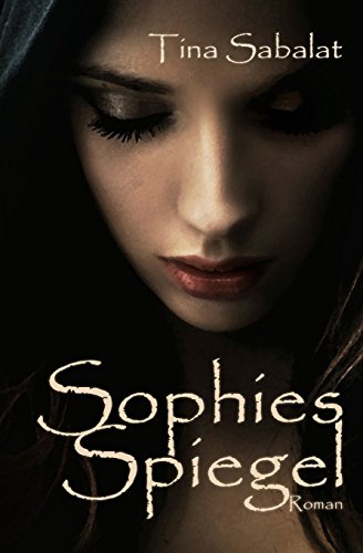 Sophies Spiegel Sophies Spiegel von Neobooks