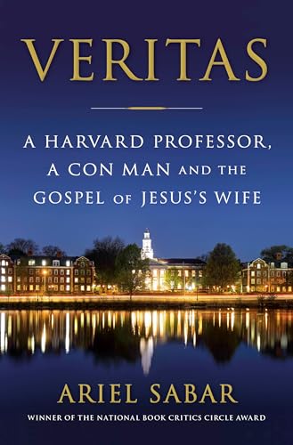 Veritas: A Harvard Professor, a Con Man and the Gospel of Jesus's Wife von Doubleday