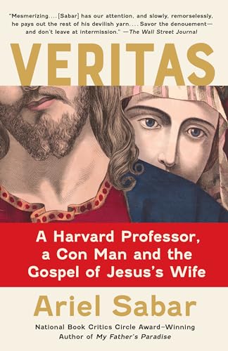 Veritas: A Harvard Professor, a Con Man and the Gospel of Jesus's Wife von Knopf Doubleday Publishing Group