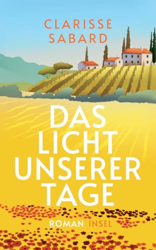 Das Licht unserer Tage: Roman | Schmöker über eine alte Familienkonditorei im Herzen Frankreichs (insel taschenbuch)