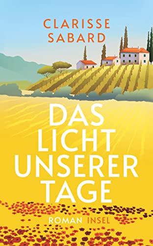 Das Licht unserer Tage: Roman | Schmöker über eine alte Familienkonditorei im Herzen Frankreichs (insel taschenbuch)