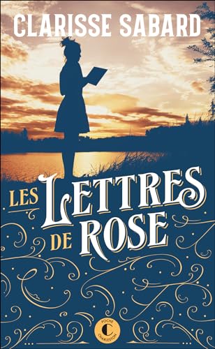 Les Lettres de Rose: Prix du Livre Romantique von CHARLESTON