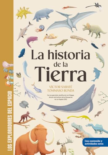 La historia de la Tierra: Libro infantil con juegos y actividades extra | Con la supervisión científica de Luis Chiappe, director del Instituto de ... (Los Angeles) (Los exploradores del espacio) von Shackleton Kids