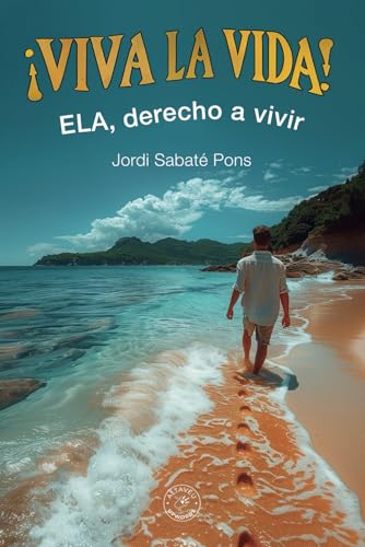 Viva la vida: ELA, derecho a vivir Viva la vida: ELA, derecho a vivir von UPWORDS-ALTAVEU
