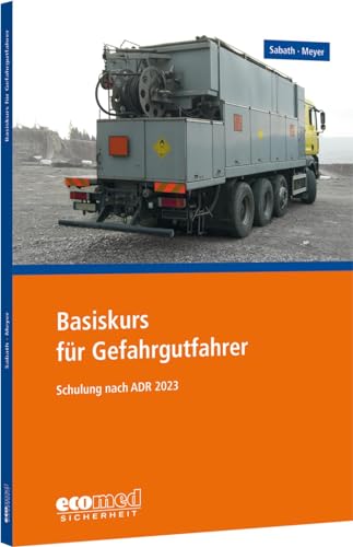 Basiskurs für Gefahrgutfahrer: Schulung nach ADR 2023 - Teilnehmerunterlagen (Broschüre)