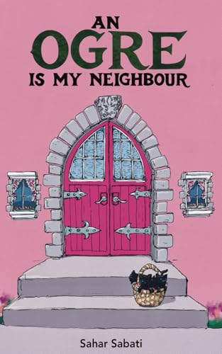 An Ogre Is My Neighbour von Independently published